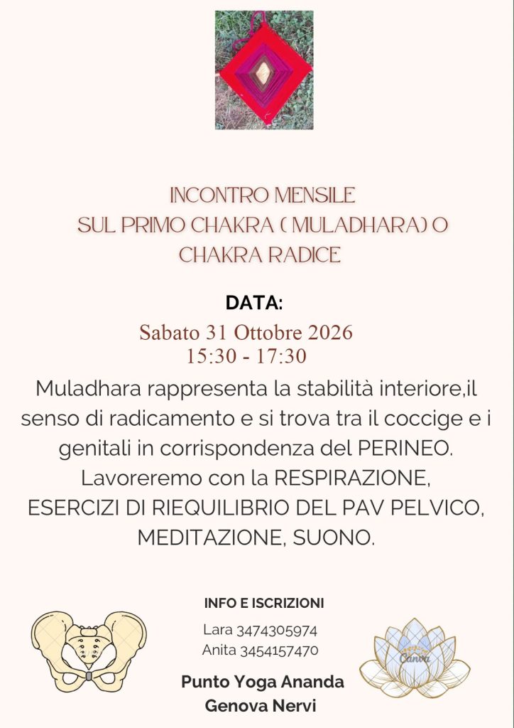 Incontro mensile, ultimo sabato del mese, sul primo chakra Muladhara o chakra radice presso il centro Punto Yoga Ananda a Genova Nervi.